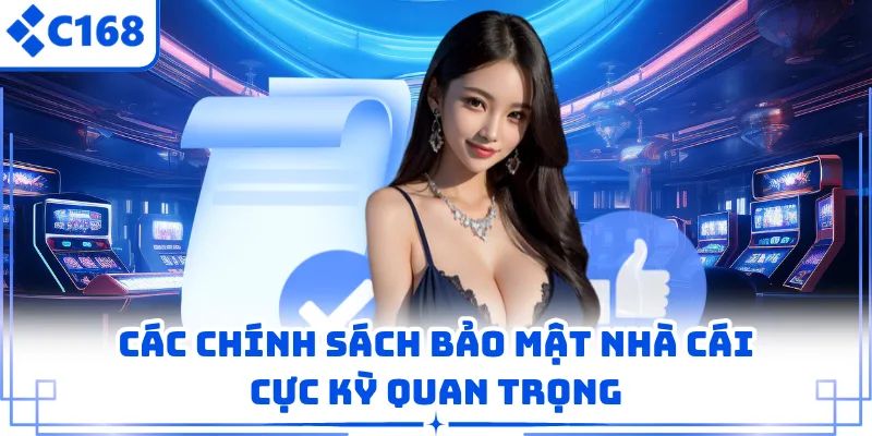 Các chính sách bảo mật nhà cái cực kỳ quan trọng