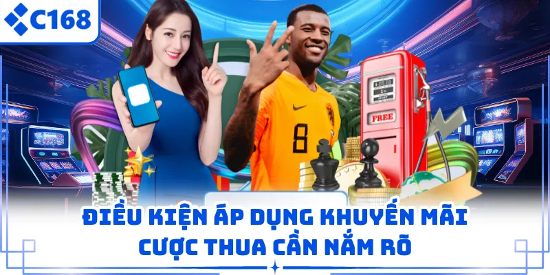 Điều kiện áp dụng khuyến mãi cược thua cần nắm rõ