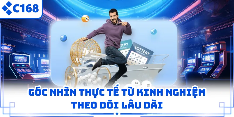 Góc nhìn thực tế từ kinh nghiệm theo dõi lâu dài