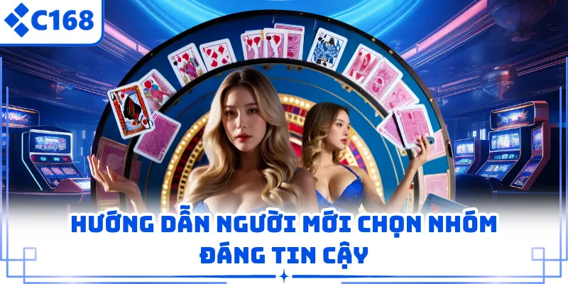 Hướng dẫn người mới chọn nhóm đáng tin cậy