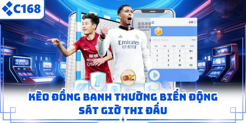 Một số trận đấu ghi nhận biến động từ 0,90 lên 0,80 chỉ trong vài giờ trước giờ bóng lăn. Những thay đổi như vậy thường xuất phát từ thông tin lực lượng hoặc xu hướng lựa chọn của số đông.Kèo đồng banh thường biến động sát giờ thi đấu