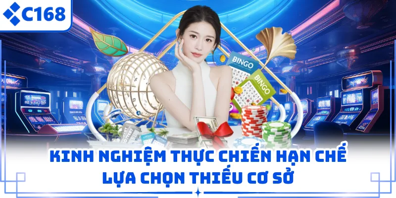 Kinh nghiệm thực chiến hạn chế lựa chọn thiếu cơ sở