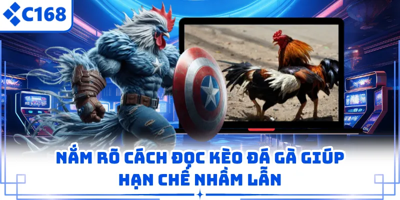 Nắm rõ cách đọc kèo đá gà giúp hạn chế nhầm lẫn