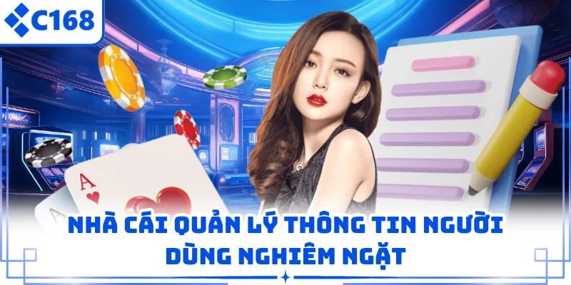 Nhà cái quản lý thông tin người dùng nghiêm ngặt