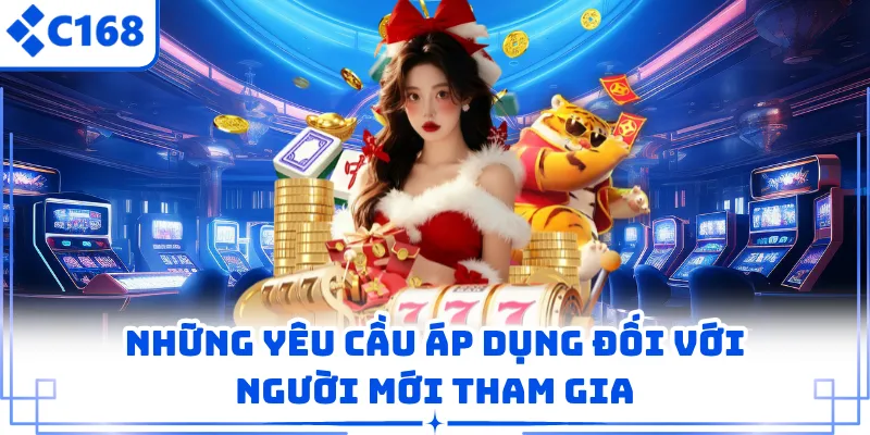 Những yêu cầu áp dụng đối với người mới tham gia