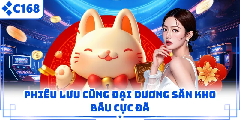 Phiêu lưu cùng đại dương săn kho báu cực đã
